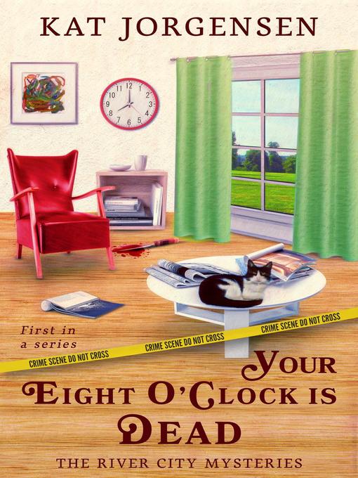 Title details for Your Eight O'clock is Dead by Kat Jorgensen - Available